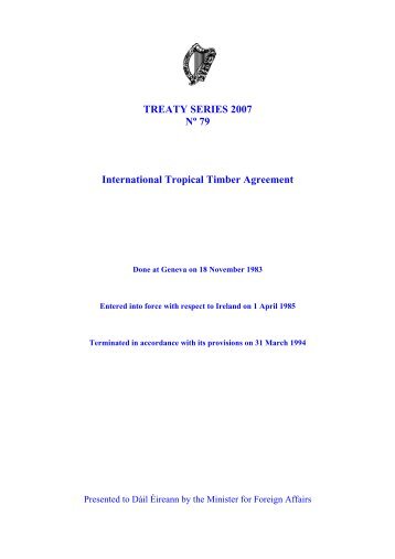 TREATY SERIES 2007 NÂº 79 International Tropical Timber Agreement