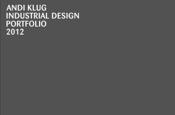 PORTFOLIO ANDI KLUG INDUSTRIAL DESIGN 2012