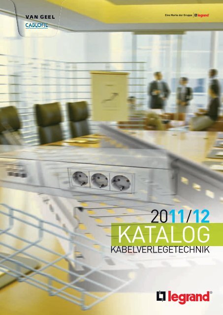 Katalog Kabelverlegetechnik 2011/2012pdf, 51 MB - Legrand