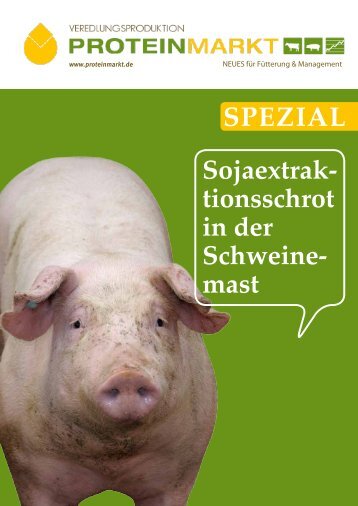 Sojaextraktionsschrot in der Schweinemast - ProteinMarkt