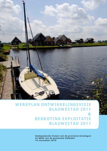 Werkplan Ontwikkelingsvisie Blauwestad 2011 - Provincie Groningen