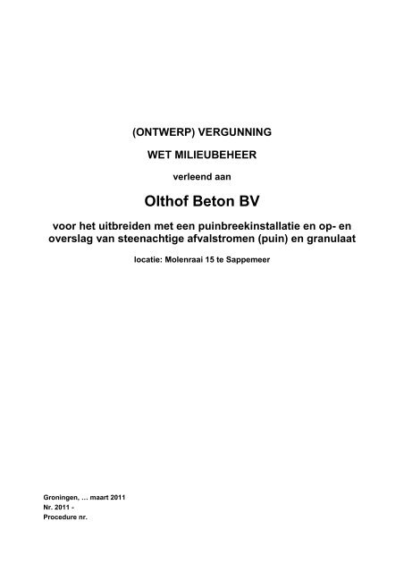 2011 ontwerpbesluit wijzigingvergunning Olthof Beton bv - Provincie ...