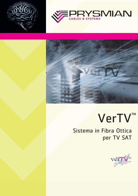 VerTVâ¢ - Sistema in Fibra Ottica per TV SAT - Prysmian