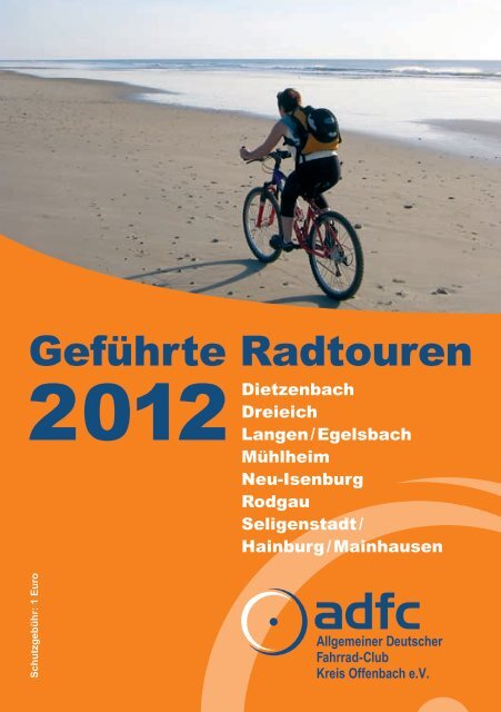Tourenprogramm 2012 (PDF) - ADFC Seligenstadt Hainburg ...