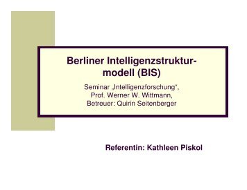 Berliner Intelligenzstruktur- modell (BIS) - Psychologie