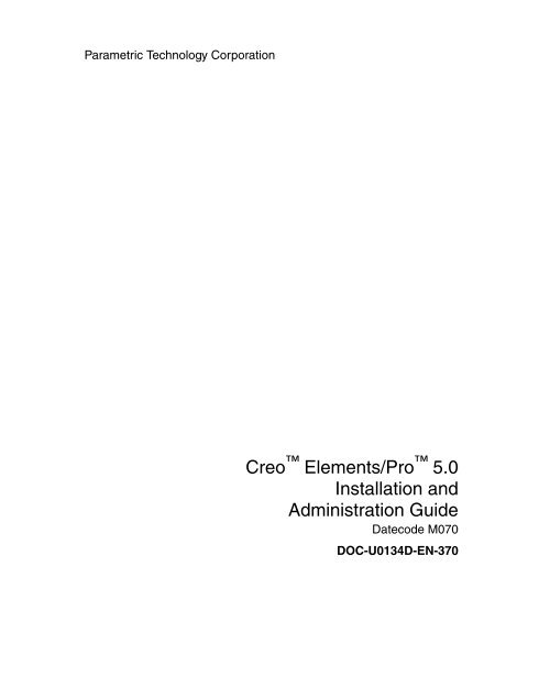 Creo Elements/Pro 5.0 Installation and Administration ... - PTC.com