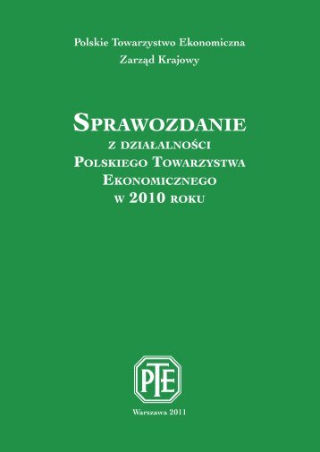Sprawozdanie 2010_int.pdf - Polskie Towarzystwo Ekonomiczne