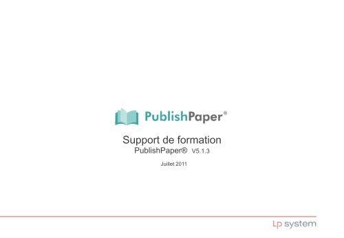 Support de formation (version 5.1.3) - PublishPaper
