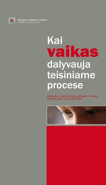 Kai vaikas dalyvauja teisiniame procese. Informacija ir patarimai ...