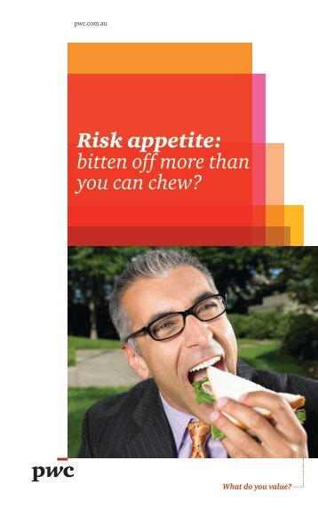 Risk appetite: bitten off more than you can chew? - PwC