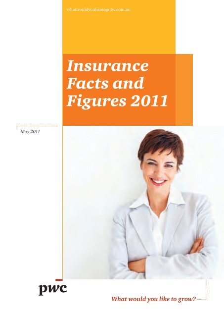 PwC Insurance Facts and Figures 2011 - PricewaterhouseCoopers