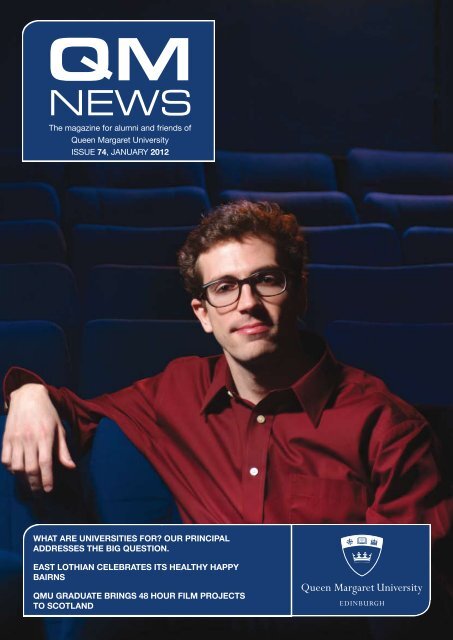 QM News 74 (pdf 1.58 MB) - Queen Margaret University