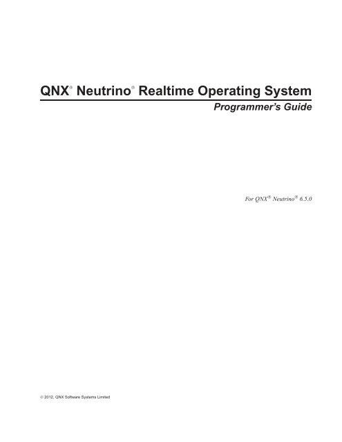 QNX Neutrino Programmer's Guide [6.5.0 SP1] - QNX Software ...