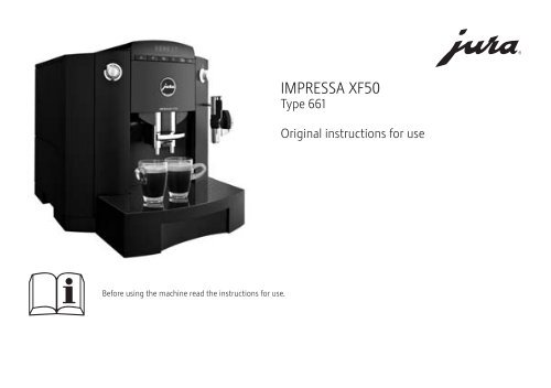 Instructions for Use, Manual JURA IMPRESSA XF50