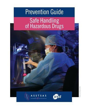 Prevention Guide - Safe Handling of Hazardous Drugs - Irsst