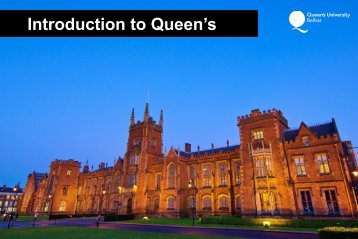 Introduction to Queen's - Queen's University Belfast