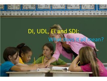 DI, UDL, EI and SDI