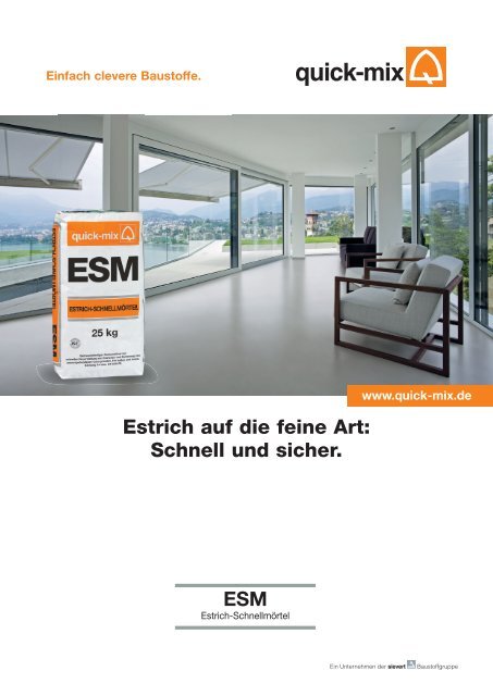 Estrich auf die feine Art: Schnell und sicher. ESM - Quick-Mix