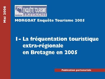 1- La frÃ©quentation touristique extra-rÃ©gionale en Bretagne en 2005