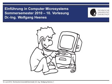 10. Vorlesung Dr.-Ing. Wolfgang Heenes - Ra.informatik.tu ...