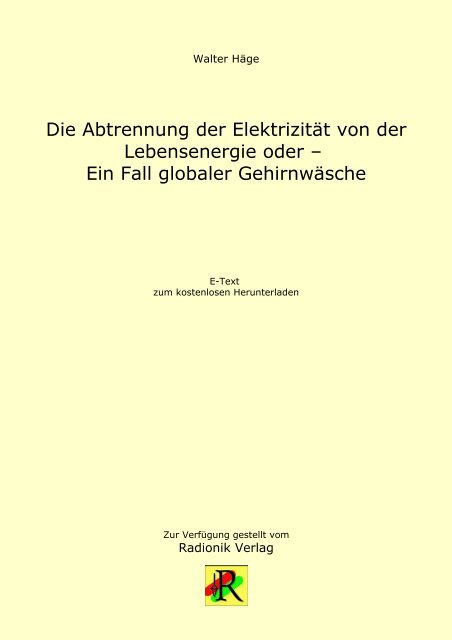 Die Abtrennung der ElektrizitÃ¤t von der ... - Radionik Verlag