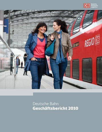 Deutsche Bahn Geschäftsbericht 2010 - Deutsche Bahn AG