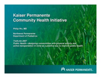 Kaiser Permanente Community Health Initiative - Rails-to-Trails ...
