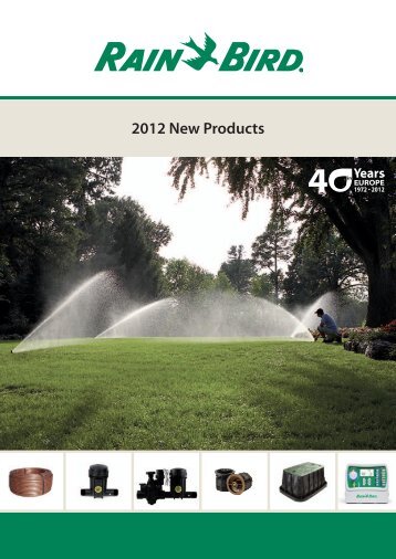2012 New Products - Rain Bird