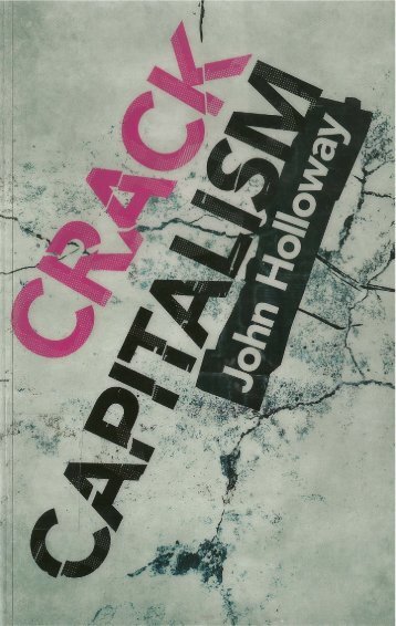 Holloway - Crack Capitalism.pdf - Libcom