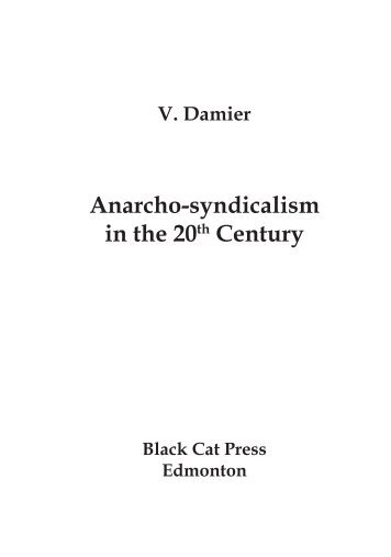 Anarcho-syndicalism in the 20th Century - Vadim Damier - Libcom