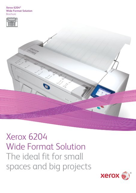 Xerox 6204 Wide Format Solution The ideal fit for small spaces and ...