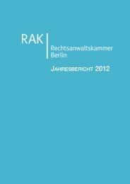 Jahresbericht 2012 | PDF - Rechtsanwaltskammer Berlin