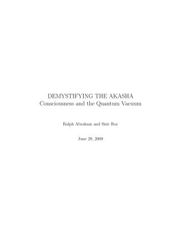 DEMYSTIFYING THE AKASHA Consciousness ... - Ralph Abraham