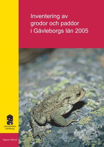 Inventering av grodor och paddor i GÃ¤vleborgs lÃ¤n ... - LÃ¤nsstyrelserna