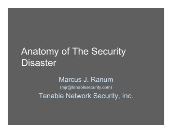 Anatomy of The Security Disaster - Marcus Ranum