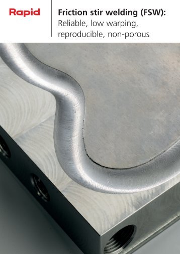 Friction stir welding (FSW): Reliable, low ... - Rapid Technic AG