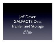 Jeff Dever GALFACTS Data Tranfer and Storage - University of ...