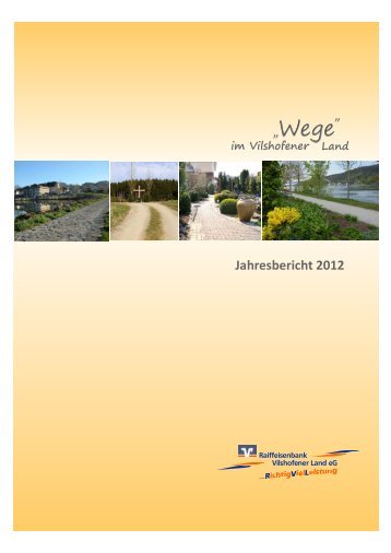 Jahresbericht 2012 - Raiffeisenbank Vilshofener Land eG