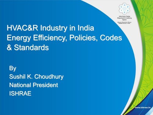 HVAC&R Industry in India Energy Efficiency, Policies, Codes ... - rehva
