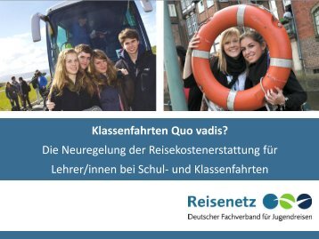 Klassenfahrten Quo vadis? Die Neuregelung der ... - Reisenetz