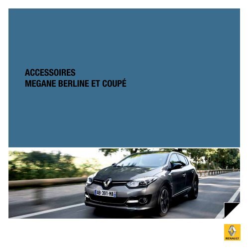 ACCESSOIRES MEGANE BERLINE ET COUPÉ - Renault