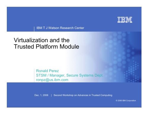 Virtualization and the Trusted Platform Module - IBM Research