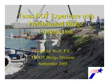 Texas DOT Experience with Prefabricated Bridge ... - MCEER