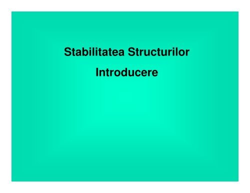 Stabilitatea Structurilor Introducere