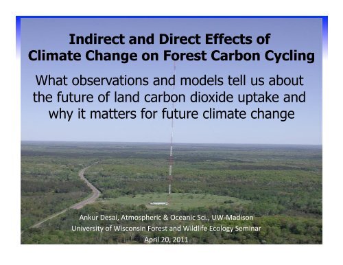 Indirect and Direct Effects of Climate Change on Forest ... - Desai