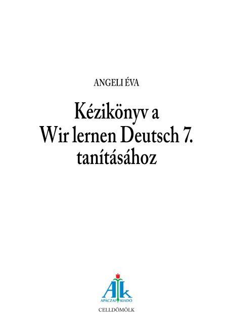 Kézikönyv a Wir lernen Deutsch 7. tanításához - Apáczai Kiadó