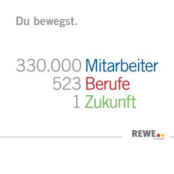 330.000 523 1 Mitarbeiter Berufe Zukunft - REWE Group