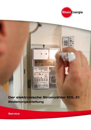 Der elektronische Stromzähler EDL 21 ... - RheinEnergie AG