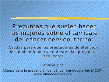 Preguntas que suelen hacer las mujeres sobre el - IARC Screening ...