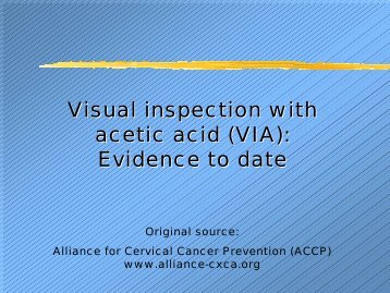 Visual inspection with acetic acid (VIA): Evidence to date - Path